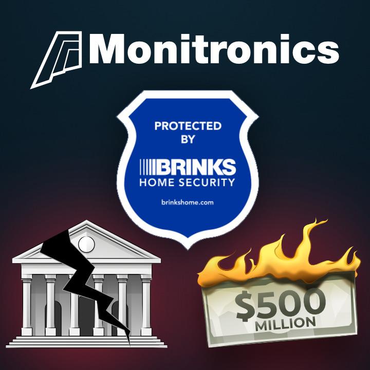 Monitronics / Brink's Home Security Chp 11 Bankrupt, $500 Million Burned