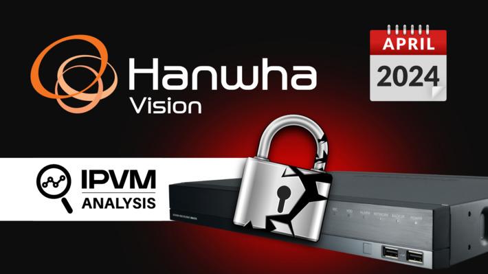 Hanwha 3 High Severity NVR/DVR Vulnerabilities April 2024 Analyzed