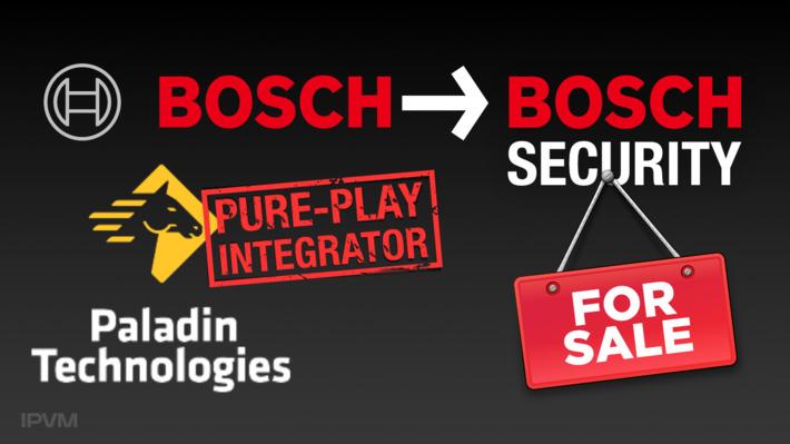 Bosch To Become "Pure Play" Integrator After Security Business Sale, Says Paladin President