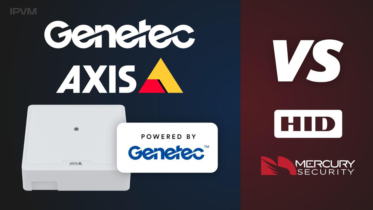 Axis "Powered By Genetec" Access Control Vs. HID / Mercury